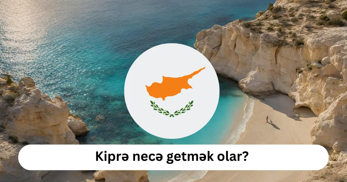 Kiprə necə getmək olar?